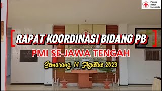 RAPAT KOORDINASI BIDANG PB | PMI KAB/KOTA JAWA TENGAH