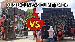 DJ MITRA DA V/S DJ SHAGUN FULL COMPITITION 2022