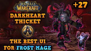 I just created THE BEST UI For Frost Mage | +27 Darkheart Thicket | Top 50 Frost Mage (EU) | WOW