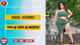 RAQUEL GUTIERREZ 🧩 CURVY MODEL TRIVIA - ANECDOTES- TIDBITS.