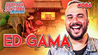 ED GAMA - #086