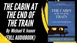 The Cabin at the End of the Train Full Audiobook