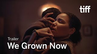 WE GROWN NOW Trailer | TIFF 2024