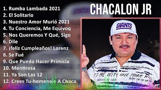 C h a c a l o n J r 2024 MIX Compilación de Éxitos Atemporales