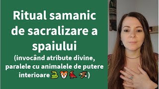 Ritual samanic de sacralizare a spaiului