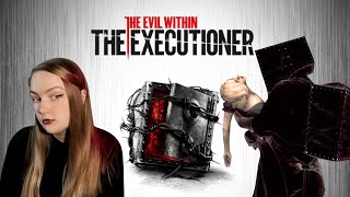 The Evil Within: The Executioner