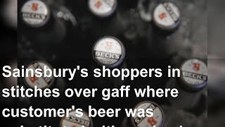 Sainsbury's shoppers in stitches over gaff where customer's beer was substituted with apple pie