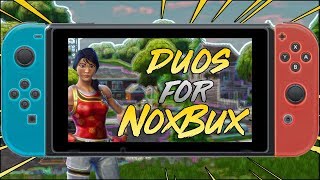 STREAMSNIPING UNTIL DUOS FOR NOXBUX?! - Fortnite Nintendo Switch - 850+ WINS