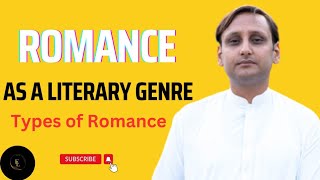 Romance || Romance as genre || Types of romances || romance and romanticism || Gothic || Historical