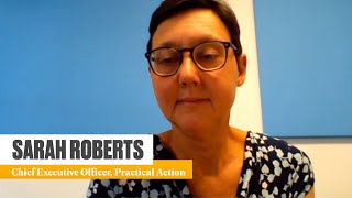 Meet the CEO: Sarah Roberts explains why Practical Action is exciting