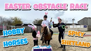 EASTER OBSTACLE RACE - PONY EASTER CHALLENGE?