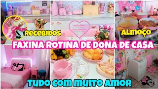 FAXINA ROTINA DE DONA DE CASA LIMPEZA ORGANIZAÇÃO  RECEBIDOS FOFOS MESA POSTA TUDO COM MUITO AMOR ❤