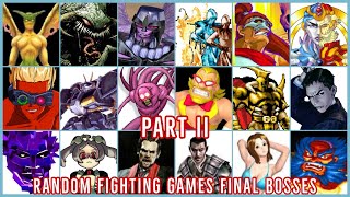 RANDOM FIGHTING GAMES FINAL BOSSES PART II