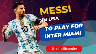 Lionel Messi to sign with Major League Soccer's Inter Miami