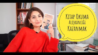 Nasıl Günde 1 Saat Kitap Okuyorum? | Kitap Okuma Alışkanlığı Kazanma Yolları