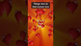 Things Men do that Women Love #psychology #relationship #facts #shorts #love #marrige #attraction