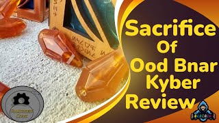 Galaxy's Edge Savi's Compatible TInkerers' Cove Custom Kyber:  Sacrifice of Ood Bnar Kyber Review.