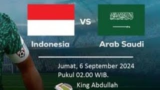 LIVE INDONESIA VS ARAB SAUDI - PERTANDINGAN KUALIFIKASI PIALA DUNIA 2026 RONDE 3 - TIMNASDAY!!! H-1