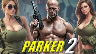 Parker 2 (2025) Movie | Jason Statham, Jennifer Lopez, Michael C | Facts & Review