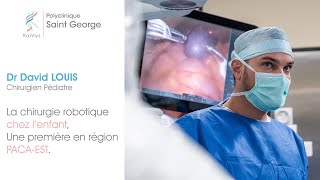 La chirurgie robotique chez l'enfant, une première en région PACA-EST