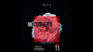 Mora - Me Convertí (Su Primera Canción)