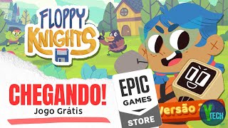 CHEGANDO! JOGO GRÁTIS NA EPIC GAMES PARA PC!