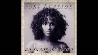 Toni Braxton - Un-Break My Heart