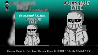 [AGAINTALE BONUS] [OverSaveTale] Save,Load,T.K.Mix (+13)