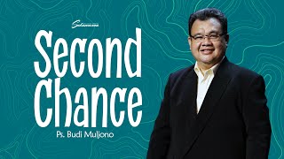 Ibadah Online 5 Mei 2024 | Second Chance | Ps. Budi Muljono