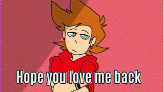 I Hope You Love Me Back Meme - Eddsworld-Tord (FlipaClip)