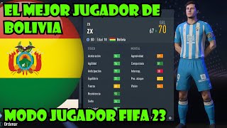 FIFA 23 EL MEJOR JUGADOR BOLIVIANO  MODO JUGADOR BOLIVIA