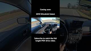 Coming soon:  2010 Mitsubishi Galant POV Drive #shorts #short #drive #driving #pov