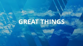 Great Things (Lyric Video) - Phil Wickham