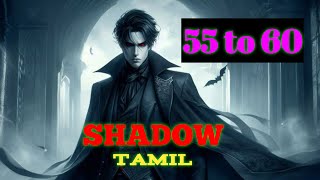 SHADOW EP 55 to 60 TAMIL