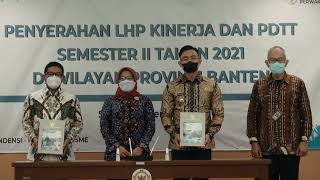 Penyerahan LHP Kinerja dan PDTT Semester II 2021 di BPK Banten pada 24 & 30 Desember 2021