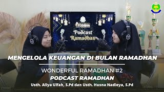 Mengelola Keuangan di Bulan Ramadhan - Usth.Aliya Ulfah | Podcast Ramadhan | WR#2