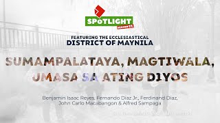 SPOTLIGHT | Sumampalataya, Magtiwala, Umasa Sa Ating Diyos