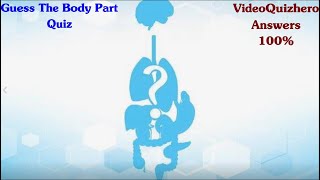 Guess The Body Part Quiz Answers VideoQuizhero | Guess The Body Part Quiz Answers | VideoQuizhero