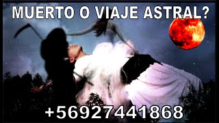 MUERTO O VIAJE ASTRAL