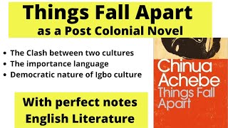 Things Fall Apart as a Post Colonial novel by Chinua Achebe | Thinking Literature |