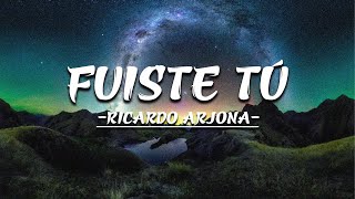 Fuiste Tú - Ricardo Arjona [Letra]