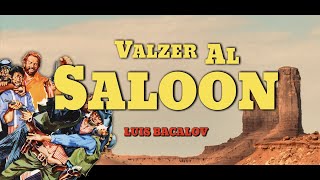 Spaghetti Western Music ● Valzer al Saloon ~ Luis Bacalov [HQ]