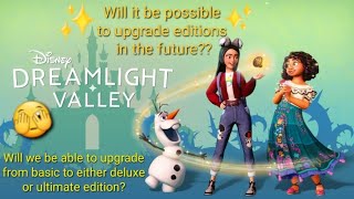 Will It Be Possible To Upgrade Our Game Edition in the Future? (Theory) | Disney Dreamlight Valley