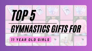 Top 5 Gymnastics Gifts for 11 Year Old Girl