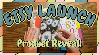 ETSY LAUNCH PRODUCT REVEAL!