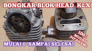 CARA BONGKAR  BLOK HEAD KLX !! Dari 0 sampai selesai