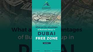 Free Zone Business Setup in Dubai | MARKEF