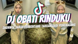 DJ JAUHNYA JARAK TERBENTANG TAKKAN JADI PENGHALANG | OBATI RINDUKU VIRAL 2024