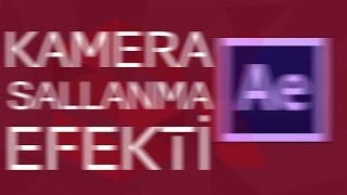 Kamera Sallanma Efekti | After Effects Dersleri