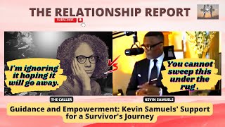 Guidance and Empowerment: Kevin Samuels' Support for a Survivor's Journey